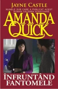 Infruntand fantomele de Jayne Castle (Amanda Quick)