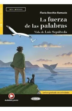 La fuerza de las palabras. Vida de Luis Sepulveda de Flavia Bocchio Ramazio