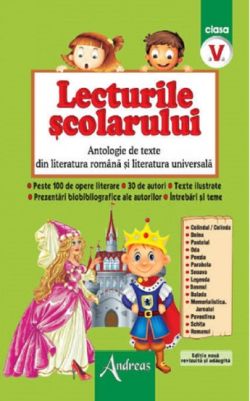 Lecturile scolarului, clasa V (antologie de texte din literatura romana si universala)