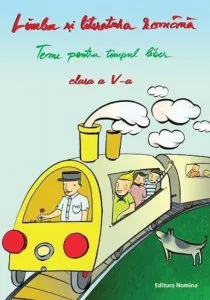 Limba si literatura romana - teme pentru timpul liber Clasa a V-a de Vasile Goran