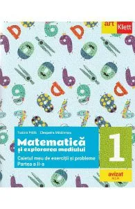 Matematica si explorarea mediului - Clasa 1 Partea 2 - Caietul meu de exercitii si probleme de Tudora Pitila