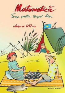 Matematica - Teme pentru timpul liber Clasa a VII-a
