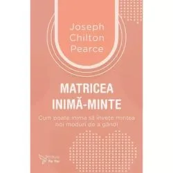 Matricea inima‑minte de Joseph Chilton Pearce