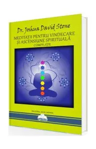 Meditații pentru vindecare și ascensiune spirituală (compilații) de Joshua David Stone