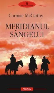Meridianul sangelui de Cormac McCarthy