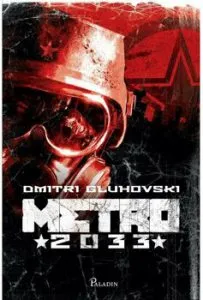 Metro 2033 de Dmitri Gluhovski