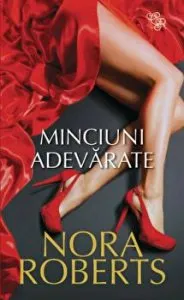 Minciuni adevarate de Nora Roberts