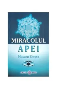 Miracolul apei de Masaru Emoto