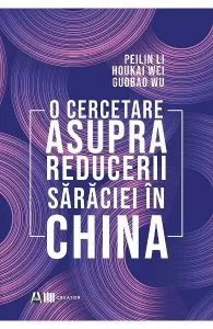 O cercetare asupra reducerii saraciei in China de Guobao Wu