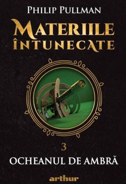 Ocheanul de ambră. Materiile întunecate (Vol. 3) - HC