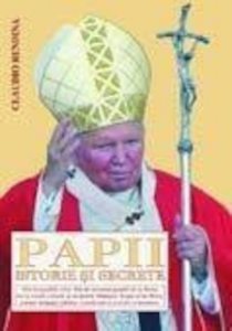 Papii. Istorie si secrete (Editia a II-a)
