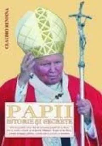 Papii. Istorie si secrete (Editia a II-a) de Claudio Rendina