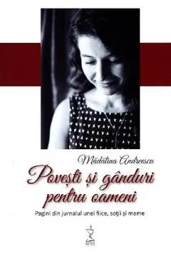 Povesti si ganduri pentru oameni de Madalina Andreescu