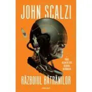 Razboiul batranilor (Seria RAZBOIUL BATRANILOR, partea I) de John Scalzi