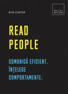 Read People: Comunica eficient. Intelege comportamente de Rita Carter
