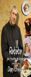 Retete pe muchie de tigaie povestite de Dan Chisu de Dan Chisu