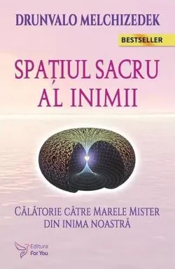 Spaţiul sacru al inimii de Drunvalo Melchizedek