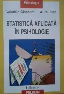 Statistica aplicata in psihologie de Valentin Clocotici