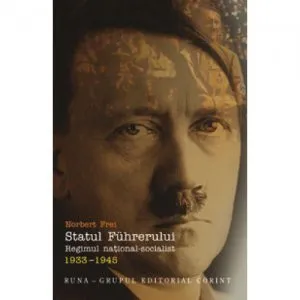 Statul Fuhrerului de Norbert Frei