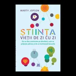 Stiinta vietii de zi cu zi de Marty Jopson