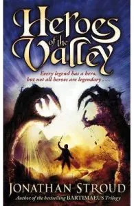 The Heroes of the Valley de Jonathan Stroud