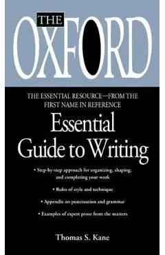 The Oxford Essential Guide to Writing de Thomas S. Kane