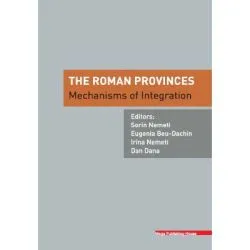 The Roman provinces. Mechanisms of integration de Eugenia Beu-Dachin