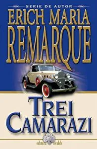 Trei camarazi de Erich Maria Remarque