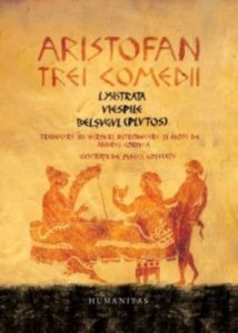 Trei comedii:lysistrata,viespile,belsugul(plutos)