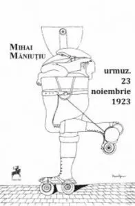 Urmuz. 23 noiembrie 1923 de Mihai Maniutiu