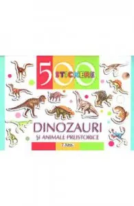 500 Stickere de Dinozauri si animele preistorice