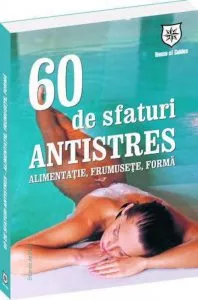 60 de sfaturi antistres