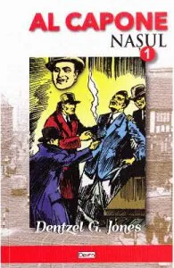 Al Capone. Nasul 1 de Dentzel G. Jones