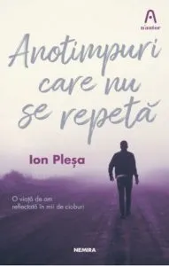 Anotimpuri care nu se repeta de Ion Plesa