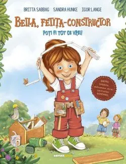 Bella, fetița-constructor de Britta Sabbag