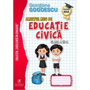 Caietul meu de educație civică. Clasa a III-a