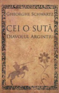 Cei o suta. Diavolul argintiu