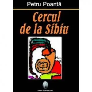 Cercul De La Sibiu de Petru Poanta