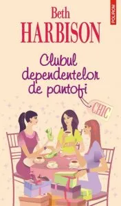 Clubul dependentelor de pantofi de Beth Harbison