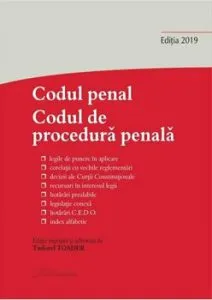 Codul penal. Codul de procedura penala si Legile de punere in aplicare. Actualizat la 27 septembrie 2019 de Tudorel Toader