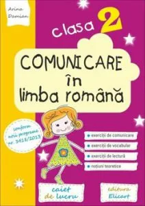 Comunicare in limba romana pentru clasa 2. Caiet de lucru de Arina Damian