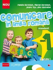 Comunicare in Limba romana - Standard pentru clasa I, partea I de Jeana Tita