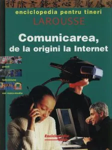 Comunicarea, de la origini la Internet
