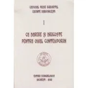 Cu durere si dragoste pentru omul contemporan. Cuvinte duhovnicesti 1. Editie necartonata de Paisie Aghioritul