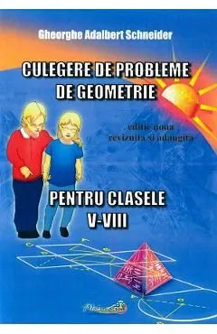 Culegere de probleme de geometrie - Clasele 5-8