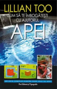 Cum sa te imbogatesti cu ajutorul apei de Lillian Too