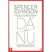 Da sau nu. Ghidul deciziilor eficiente. Editia a III-a revizuita