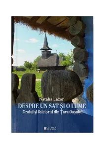 Despre un sat și o lume de Natalia Lazar