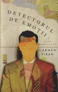 Detectorul de emotii si alte povestiri