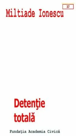 Detentie totala de Militiade Ionescu